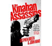 Kinahan Assassins: The Ruthless Hit Squads Who Brought Terror To Dublin Streets And How They Were Stopped