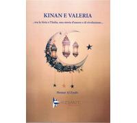 Kinan e Valeria. ...Tra la Siria e l'Italia, una storia d'amore e di rivoluzione (Narrativa)