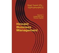 Kincaid Business Management: Volume 3 Leadership and Human Capital