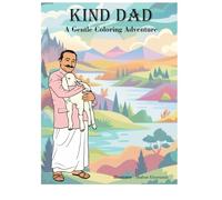 Kind Dad: A Gentle Coloring Adventure | Adult and kids Coloring Book for Meher Baba lover | Gift for kids and adults |8.3x11.6 -12 drawings and messages of Meher Baba