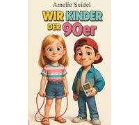 Kind der 90er: Lustige Erinnerungen, Fakten & Nostalgie - Das ultimative Retro-Geschenk für Erwachsene