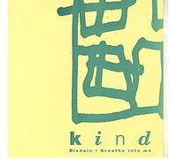 Kind - Distain / Breathe Into Me