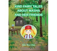 Kind Fairy Tales About Masha and Her Friends: Book 3: The Mystery of the Lost Bear Cub and Detective Wolf's Forest Rescue