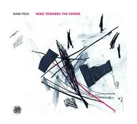 Kind Folk - Head Towards the Center (Digipack)