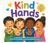 Kind Hands (Growing Kind Hearts Series)