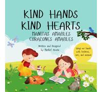 Kind Hands Kind Hearts/ Manitas Amables Corazones Amables