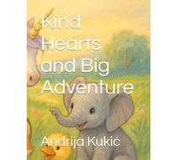 Kind Hearts and Big Adventure