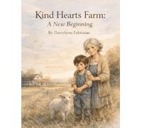 Kind Hearts Farm: A New Beginning