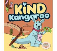 Kind Kangaroo: A Rhyming Tale of the G.I.F.T. of Kindness: 7 (Social Superheroes)