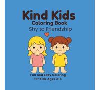 Kind Kids Coloring Book 2: Shy to Friendship: Simple Coloring and Trace Words for Ages 3-6 (Kind Kids Series)