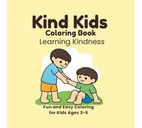 Kind Kids Coloring Book: Fun and Easy Coloring for Kids Ages 3-6 (Kind Kids Series)