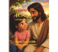 Kind Like Jesus: Coloring/Activity Book