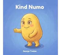 Kind Numo: A Children's Book About Kindness and Helping Others: 1
