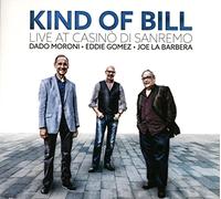 Kind of Bill - Live au Casino de Sanremo / D.Moroni - E.Gomez & J. La Barbera