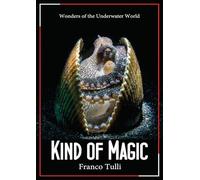 Kind of magic. Wonders of the underwater world