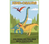 KIND-OSAURS: Coloring Big Feelings with Dinosaurs