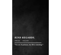 Kind Regards Notebook: Funny & Sarcastic Office Journal with Workplace Humour Quote, Gift for Co-workers, Bosses & Work Besties (Softcover, 100 Pages)