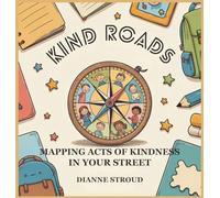 Kind Roads: Mapping Acts of Kindness in Your Street