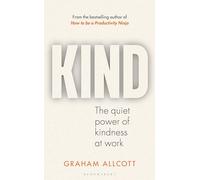 KIND: The quiet power of kindness at work