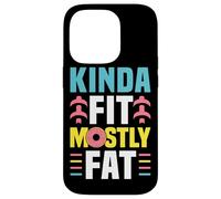 Kinda Fit Mostly Fat Funny Gym Design Carcasa para iPhone 14 Pro