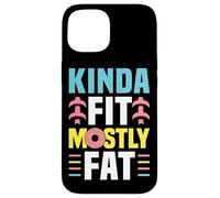 Kinda Fit Mostly Fat Funny Gym Design Carcasa para iPhone 15