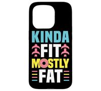 Kinda Fit Mostly Fat Funny Gym Design Carcasa para iPhone 15 Pro