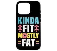 Kinda Fit Mostly Fat Funny Gym Design Carcasa para iPhone 16 Pro