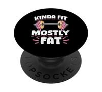 Kinda Fit Mostly Fat Funny Gym Design PopSockets PopGrip Adhesivo