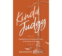 Kinda Judgy: Finding Mercy for Myself and Others in Six Stories of the Bible
