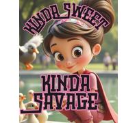 Kinda Sweet Kinda Savage