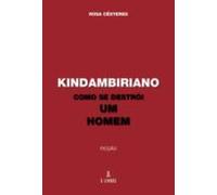 Kindambiriano Como Se Destroi Um Homem