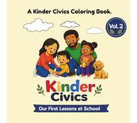 Kinder Civics Coloring Book, Vol. 2: Our First Lessons at School