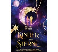 Kinder der Sterne: Wie frühere Leben mit dem heutigen Dasein verbunden sind