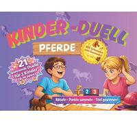 KINDER-DUELL Pferde : Rätselbuch für Kinder 8-10 Jahre21 Duell-Spiele für 2 Kinder | Denkspiele, Logikrätsel und Pferdeturniere: Rätseln, Punkte ... Rätseln. Punkte sammeln. Titel gewinnen.)