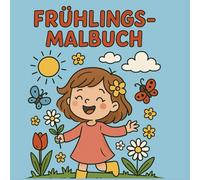 Kinder-Frühlings-Malbuch (mit Mini-Gedichten) für Kinder | 29 lustige, süße und leichte Motive zum Ausmalen und Kritzeln mit Mini-Gedichten | ... Geschenk für Jungen und Mädchen im Frühling!