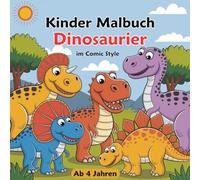 Kinder Malbuch Dinosaurier im Comic Style mit 50 Motiven zum Entspannen und Kreativ sein