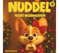 Kinder Malbuch mit Geschichte - Nuddel feiert Weihnachten (Band 8): Ausmalspaß & Vorlesegeschichte in einem Buch | Für Mädchen & Jungen ab 3 Jahren | (Nuddel’s Abenteuer-Malbücher)