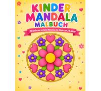 Kinder Mandala Malbuch: 75 große und einfache Mandalas für kleine Hände (Phylloria Books Mandalas für Kinder)