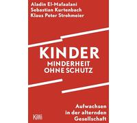Kinder - Minderheit ohne Schutz: Aufwachsen in der alternden Gesellschaft | Nominiert für den Deutschen Sachbuchpreis 2025