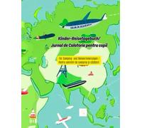 Kinder Reisetagebuch - Mein Abenteuer- und Erinnerungsbuch: Urlaubstagebuch für Kinder mit Platz zum Schreiben, Malen und Fotos | Bilingv DE/RO