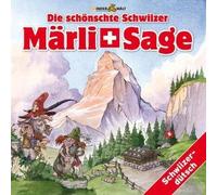 Kinder Schweizerd. - Die Schoenste Schwiizer Maerli und Sage