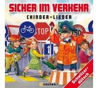 Kinder Schweizerd. - Sicher im Verkehr - Chinderlieder