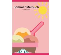 Kinder Sommerspass: Mit dem Sommermalbuch können die Kinder kreativ sein .Ausmalspass ab 4 Jahre