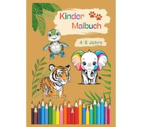 Kinder Tier-Malbuch: für Kinder ab 4 Jahren geeignet