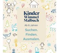 Kinder Wimmel Malbuch ab 6 Jahren - Suchen. Finden. Ausmalen: 24 einfache Wimmelbilder zum Ausmalen | Fördert Konzentration & Fantasie | Für Jungen & Mädchen ab 6