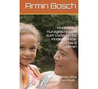 Kinderbuch Kurzgeschichten zum Vorlesen für Kinder im Alter von 4 bis 6 Jahren: Zum Vorlesen, ohne Bebilderung, Geschenk...