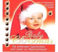 Kinderchor Leonhard Lechner - Baby Christmas - Die schönsten Geschichten und Lieder zur Weihnachtszeit
