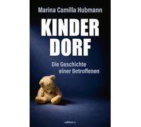 Kinderdorf: Die Geschichte einer Betroffenen
