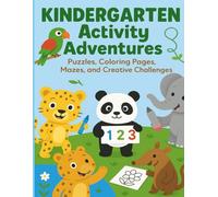 Kindergarten Activity Adventures Book: Fun Learning Activities for Kids Ages 3-6: Drawing, Tracing, Mazes, Matching Games, and More for Preschoolers and Kindergarten