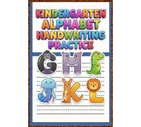 Kindergarten Alphabet Handwriting Practice Workbook for Kids Ages 5-15 Trace Letters A-Z | Improve Pencil Control | Writing Practice Paper for Home & School